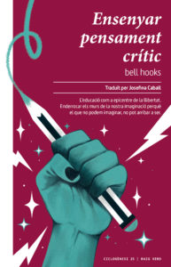 Ensenyar pensament crític. Bell Hooks